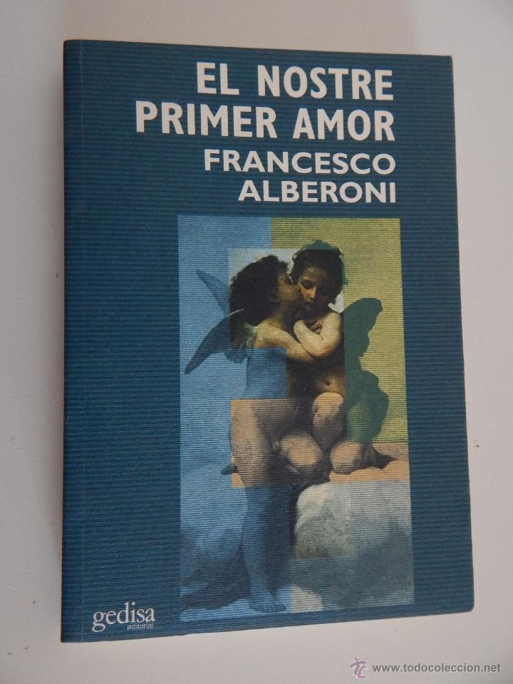 Libros: El nostre primer amor - Francesco Alberoni - Foto 1