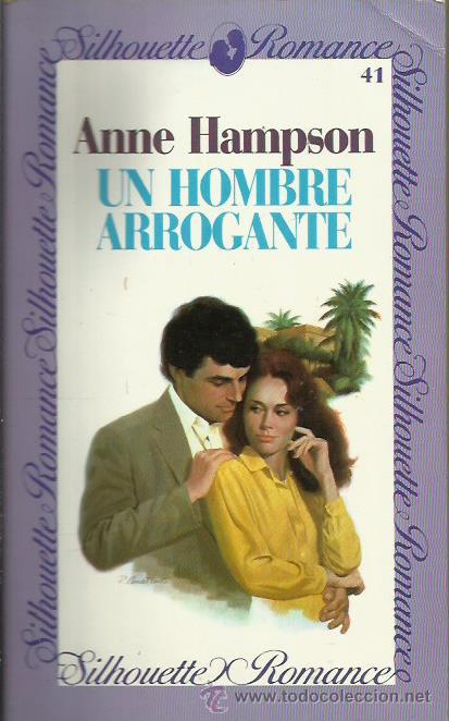 Libros: UN HOMBRE ARROGANTE - Hampson,Anne - Foto 1