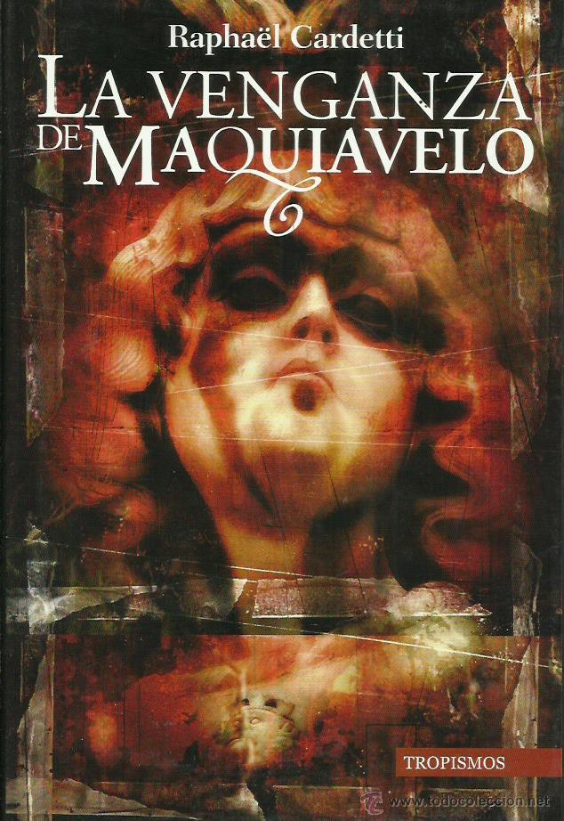 Libros: LA VENGANZA DE MAQUIAVELO - Cardetti,Raphael - Foto 1