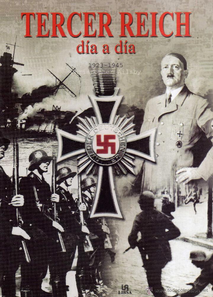 Libros: TERCER REICH - D&Iacute;A A D&Iacute;A - CHRISTOPHER AILSBY - - Foto 1