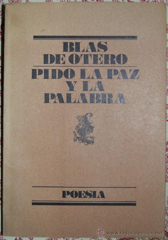 Libros: PIDO LA PAZ Y LA PALABRA - OTERO, Blas de - Foto 1