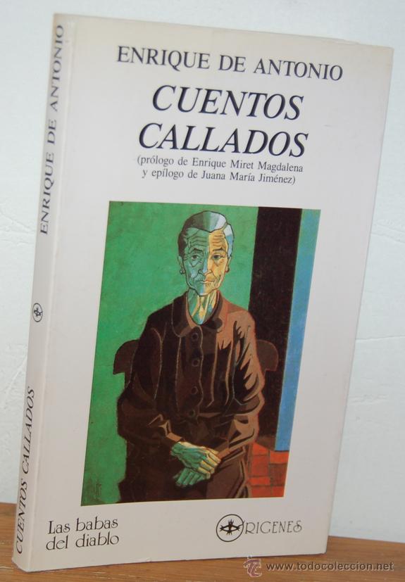Libros: CUENTOS CALLADOS - ENRIQUE DE ANTONIO - Foto 1