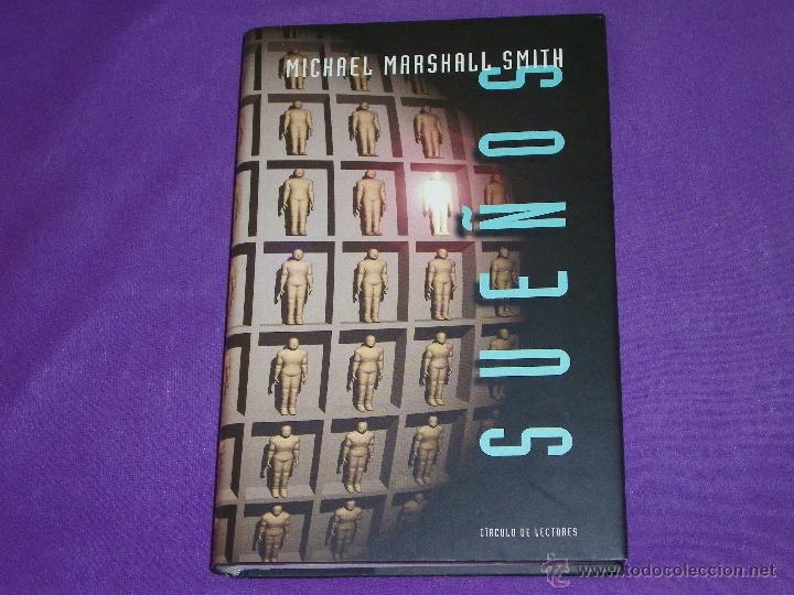 Libros: SUE&Ntilde;OS - CIRCULO DE LECTORES - ( MICHAEL MARSHALL SMITH ) - Foto 1