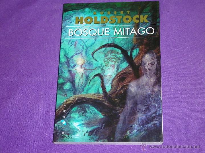 Libros: BOSQUE MITAGO - GIGAMESH - ( ROBERT HOLDSTOCK ) - Foto 1