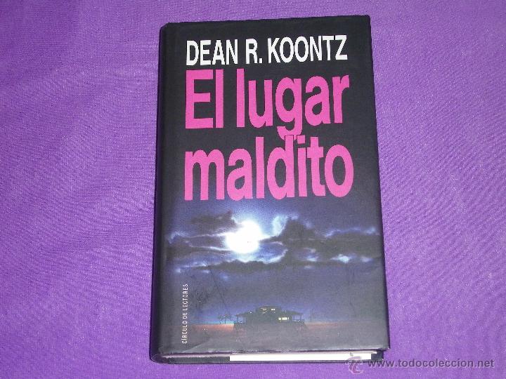 Libros: EL LUGAR MALDITO - CIRCULO DE LECTORES - ( DEAN R. KOONTZ ) - Foto 1