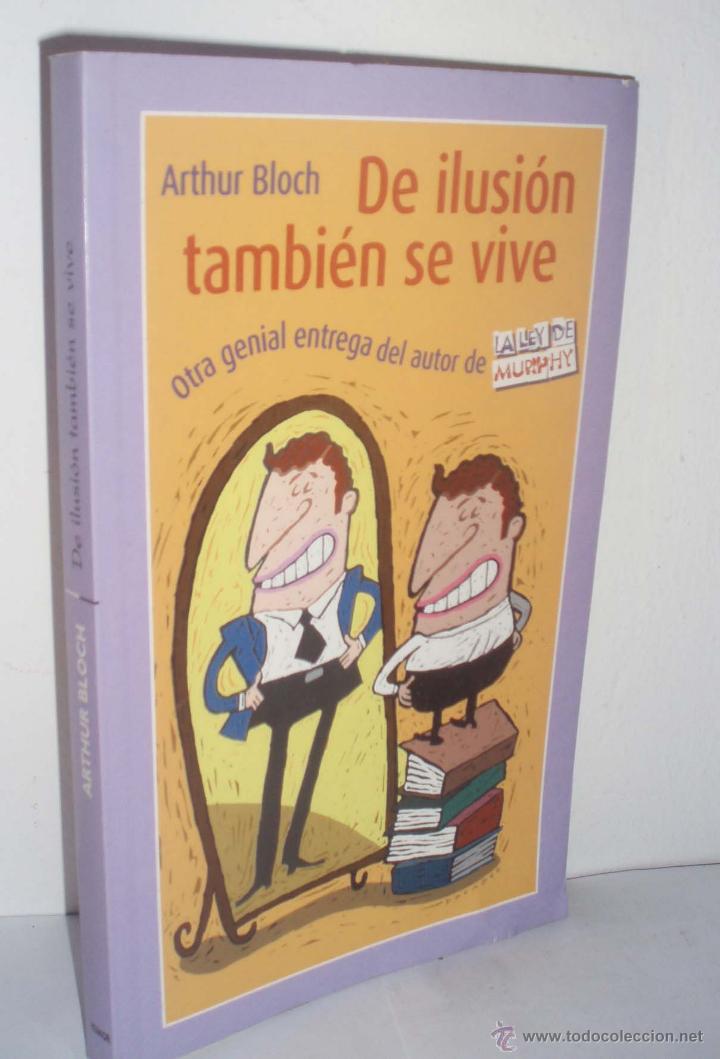 Libros: De ilusi&oacute;n tambien se vive de Arthur Bloch - Foto 1