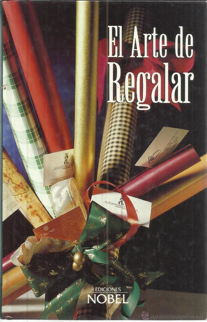 Libros: EL ARTE DE REGALAR. EDICIONES NOBEL. OVIEDO. 2000 - Foto 1