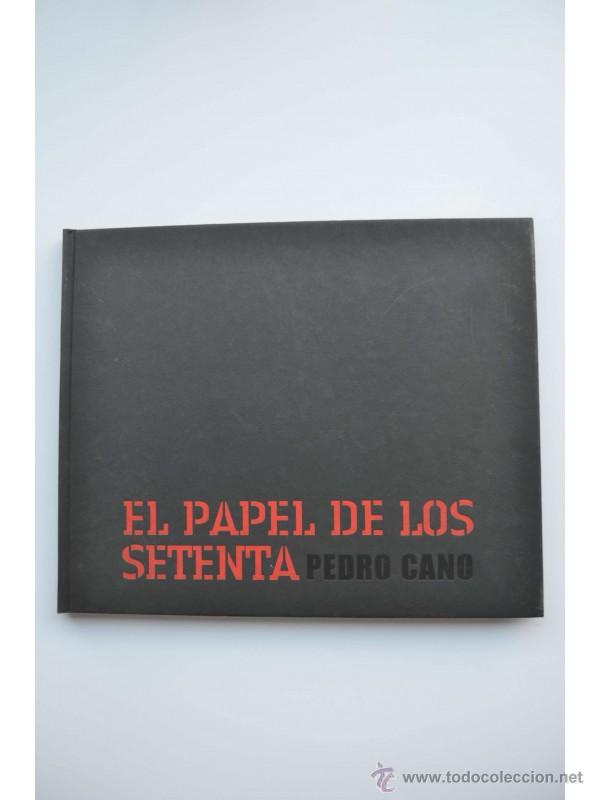 Libros: Pedro Cano : el papel de los setenta - CANO, Pedro - Foto 1