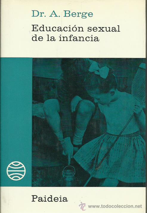 Libros: EDUCACI&Oacute;N SEXUAL DE LA INFANCIA - Berge,Dr.A. - Foto 1