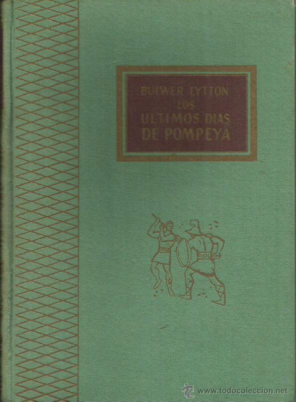 Libros: LOS &Uacute;LTIMOS D&Iacute;AS DE POMPEYA - Bulwer Lytton - Foto 1