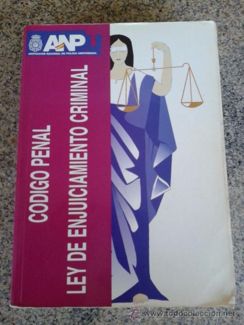 books: CODIGO PENAL, LEY DE ENJUICIAMIENTO CRIMINAL -- ANPU, ASOCIACION NACIONAL DE POLICIA UNIFORMADA --