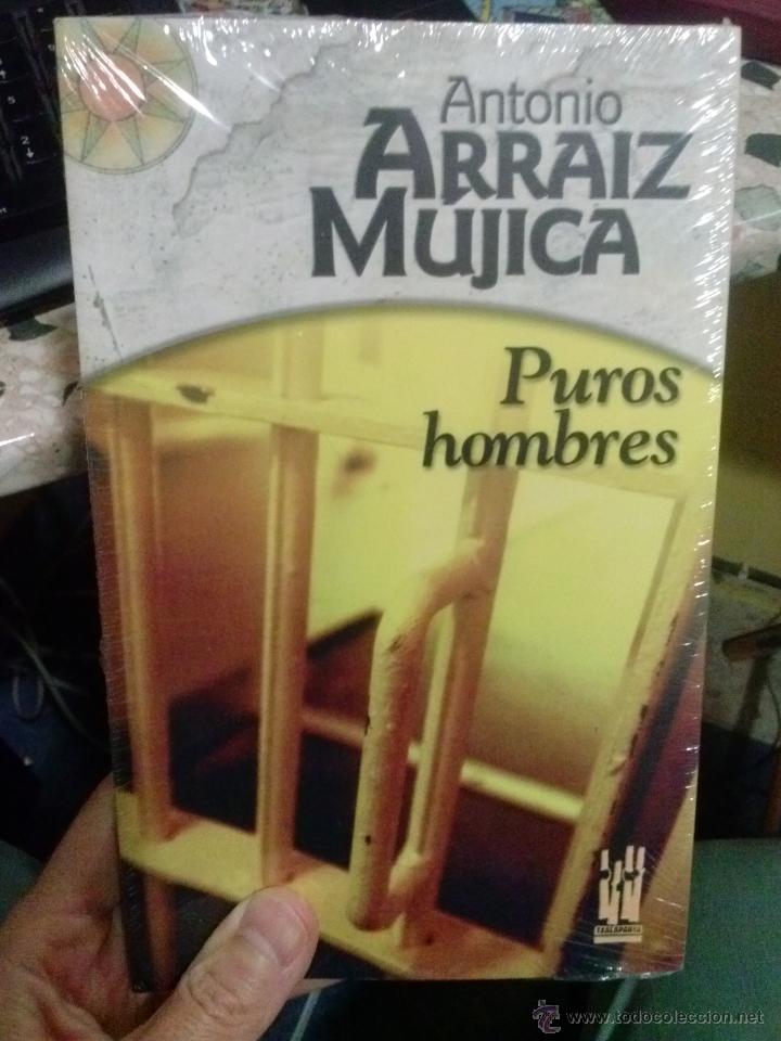 Libros: LIBRO ANTONIO ARRAIZ MUJICA PUROS HOMBRES  @ - Foto 1