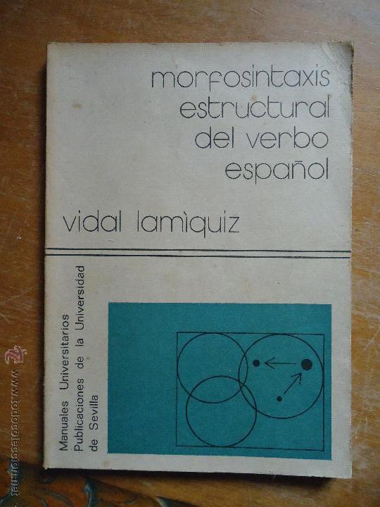 Libros: LIBRO - Libros: MORFOSINTAXIS ESTRUCTURAL DEL VERBO ESPA&Ntilde;OL - VIDAL LAM&Iacute;QUIZ. - Foto 1