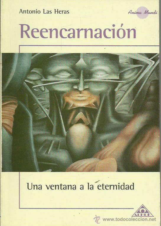 Libros: REENCARNACI&Oacute;N Una ventana a la eternidad - Las Heras,Antonio - Foto 1