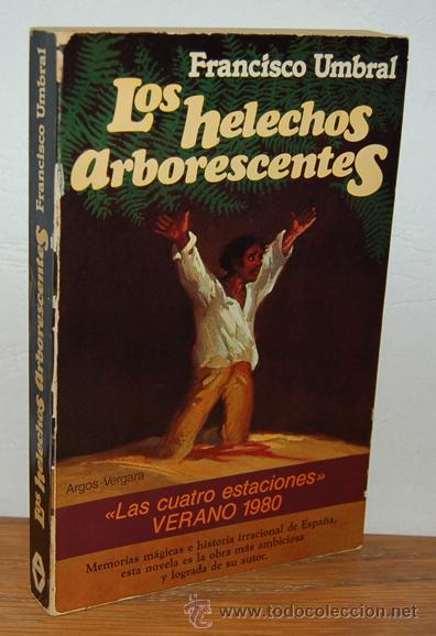 Libros: LOS HELECHOS ARBORESCENTES - FRANCISCO UMBRAL - Foto 1