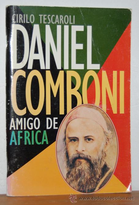 Libros: DANIEL COMBONI. Amigo de &Aacute;frica - CIRILO TESCAROLI - Foto 1