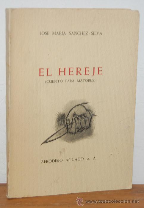 Libros: EL HEREJE (Cuento para mayores) - JOS&Eacute; MAR&Iacute;A S&Aacute;NCHEZ-SILVA - Foto 1