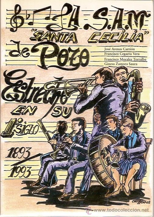 Livros em segunda m&atilde;o: LA SOCIEDAD ARTISTICO MUSICAL SANTA CECILIA DE POZO ESTRECHO EN SU PRIMER SIGLO 1893 1993
