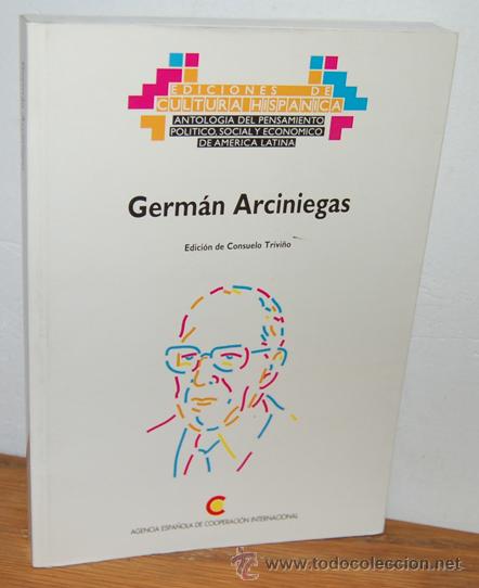Libros: GERM&Aacute;N ARCINIEGAS - Edici&oacute;n de CONSUELO TRIVI&Ntilde;O - Foto 1