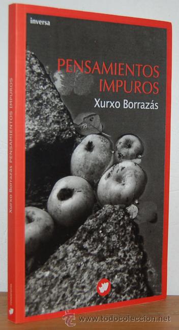 Libros: PENSAMIENTOS IMPUROS - XURXO BORRAZ&Aacute;S - Foto 1