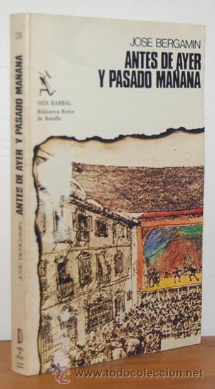 Libros: ANTES DE AYER Y PASADO MA&Ntilde;ANA - JOS&Eacute; BERGAM&Iacute;N - Foto 1