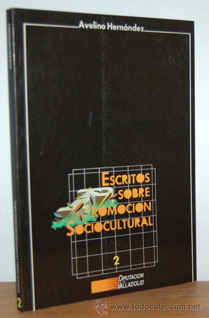 Libros: ESCRITOS SOBRE PROMOCI&Oacute;N SOCICULTURAL - AVELINO HERN&Aacute;NDEZ - Foto 1