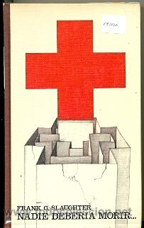 Libros: 27-426. Libro. Nadie deber&iacute;a morir. Frank G. Slaughter - Foto 1