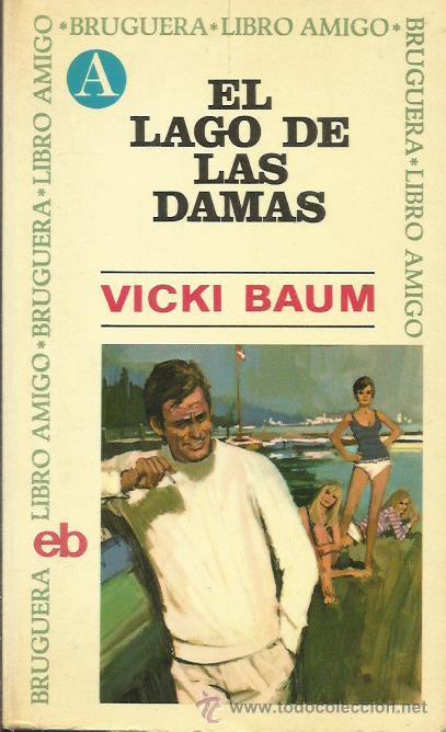Libros: EL LAGO DE LAS DAMAS - Baum,Vicki - Foto 1
