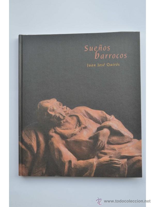 Libros: Sue&ntilde;os barrocos - QUIR&Oacute;S, Juan Jos&eacute; - Foto 1