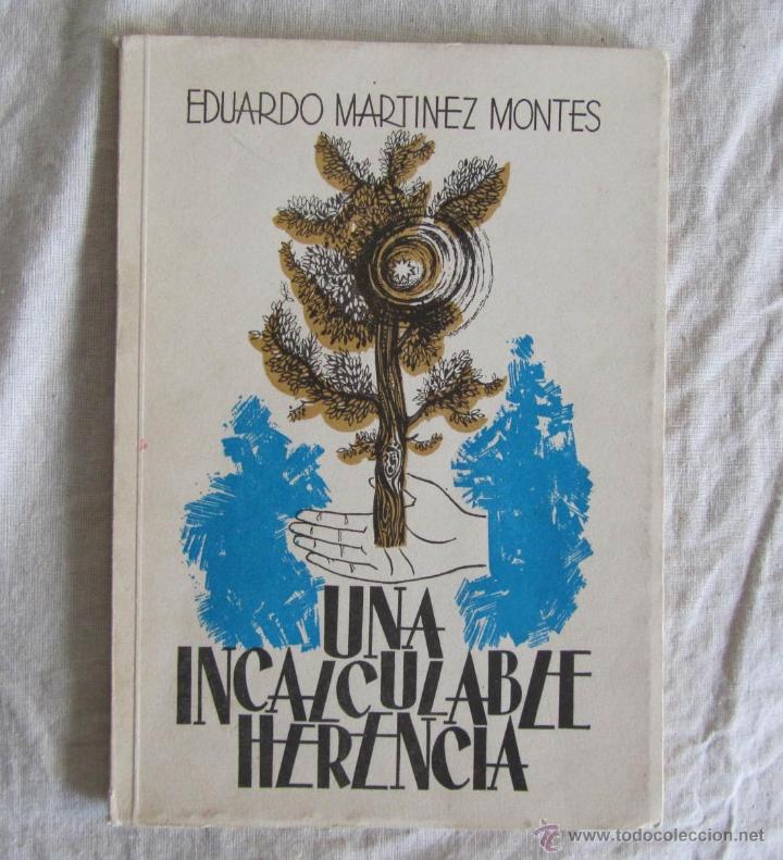 Livres: Una incalculable herencia. Eduardo Martinez Montes. 1967