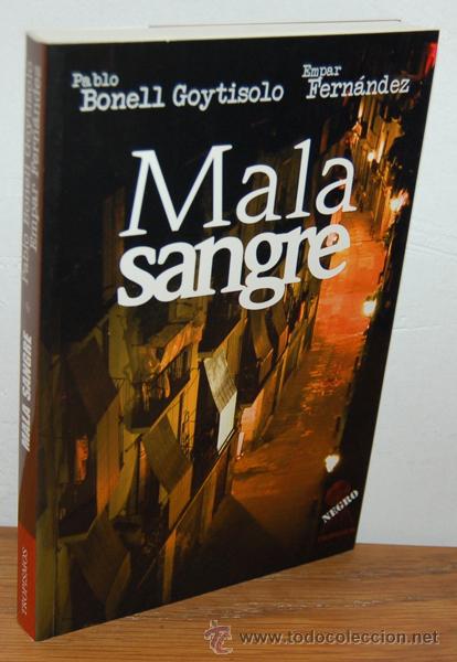 Libros: MALA SANGRE - PABLO BONELL, EMPAR FERN&Aacute;NDEZ - Foto 1