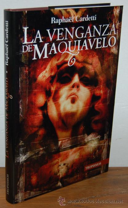 Libros: LA VENGANZA DE MAQUIAVELO - RAPHA&Euml;L CARDETTI - Foto 1