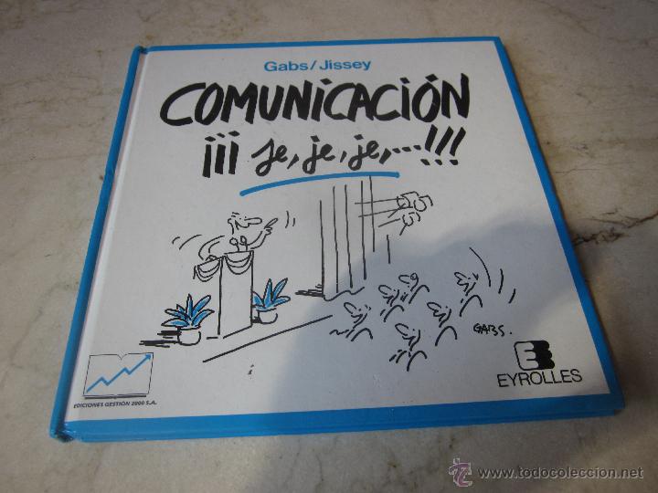 Libros: GABS / JISSEY - COMUNICACION &iexcl;&iexcl;&iexcl; JE,JE,JE, ... !!!  - EDICIONES GESTION 2000 1994 - Foto 1
