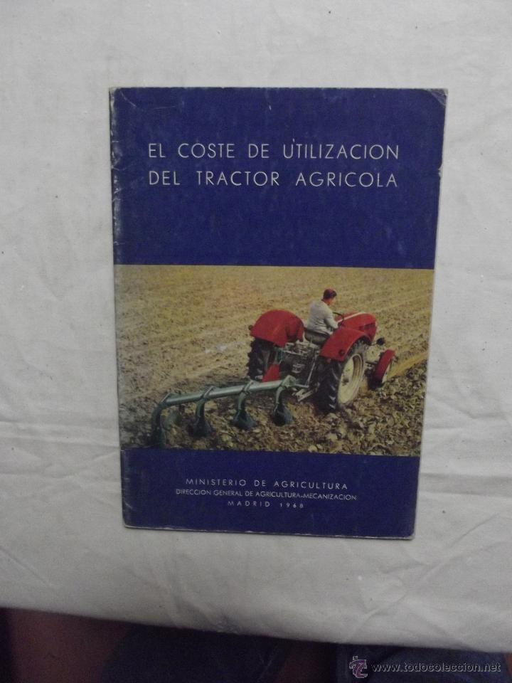 Libri di seconda mano: EL COSTE DE UTILIZACION  DEL TRACTOR AGRICOLA  MINISTERIO DE AGRICULTURA  1968
