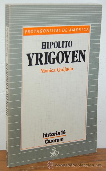 Libros: HIP&Oacute;LITO YRIGOYEN - M&Oacute;NICA QUIJADA - Foto 1