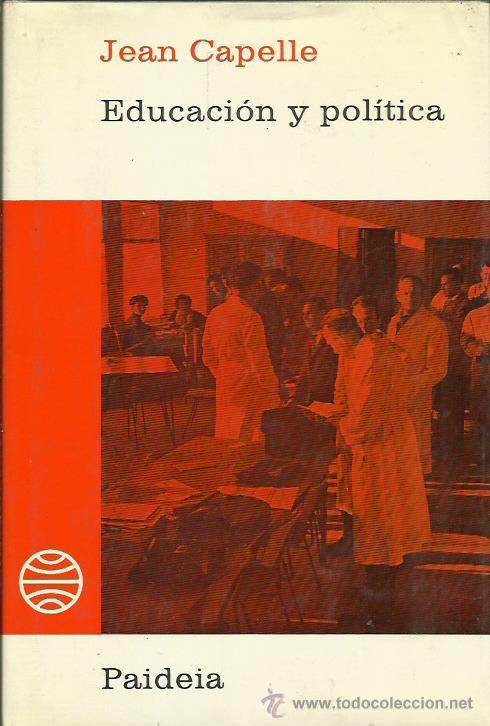 Libros: EDUCACI&Oacute;N Y POL&Iacute;TICA - Capelle,Jean - Foto 1
