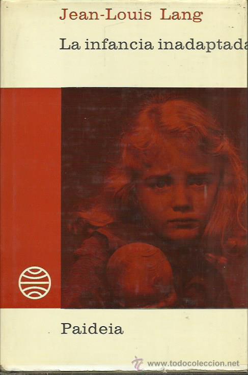 Libros: LA INFANCIA INADAPTADA - Lang,Jean-Louis - Foto 1