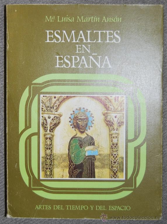 Libros: ESMALTES EN ESPA&Ntilde;A - MARTIN ANSON, M&ordf; Luisa - Foto 1