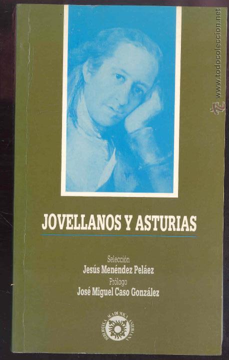 Libros: JOVELLANOS Y ASTURIAS -Seleccion de JESUS MENENDEZ PELAEZ - CAJA DE AHORROS ASTURIAS 1986