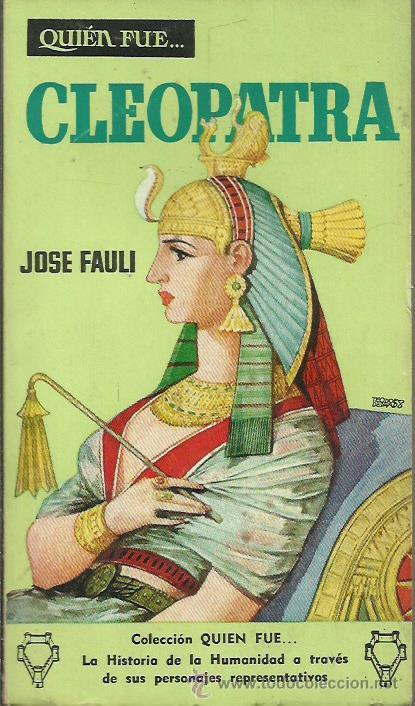 Libros: QUI&Eacute;N FUE�CLEOPATRA - Fauli,Jose