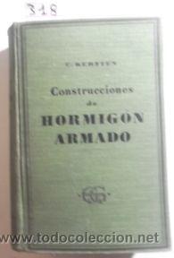 Libros: CONSTRUCCIONES DE HORMIG&Oacute;N ARMADO  -  KERSTEN, C. - Foto 1