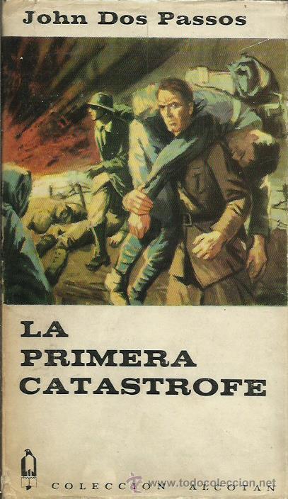 Libros: LA PRIMERA CAT&Aacute;STROFE - Dos Passos,John - Foto 1