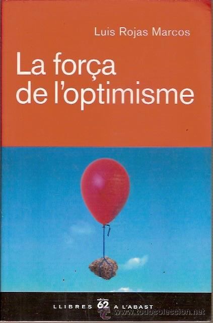 Libros: LA FOR&Ccedil;A DE LOPTIMISME LUIS ROJAS MARCOS EDICIONS 62 - Foto 1
