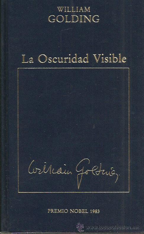 Libros: LA OSCURIDAD VISIBLE - Golding,William - Foto 1
