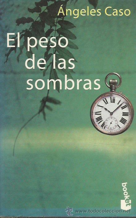 Libros: EL PESO DE LAS SOMBRAS - Caso,&Aacute;ngeles - Foto 1