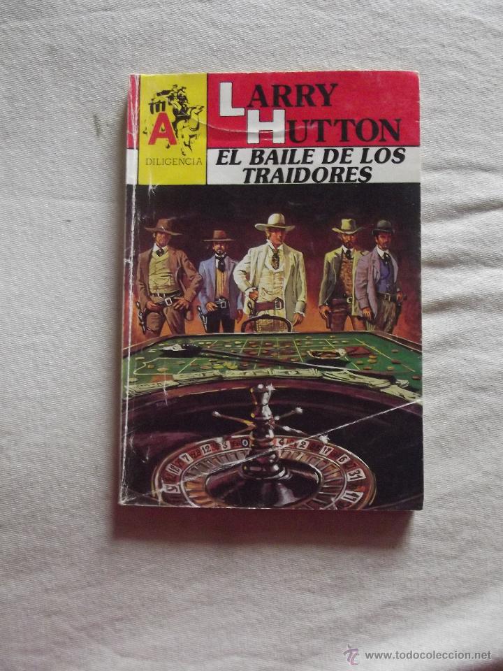 Libros: NOVELA OESTE - EL BAILE DE LOS TRAIDORES DE LARRY HUTTON  N&ordm; 253 - Foto 1