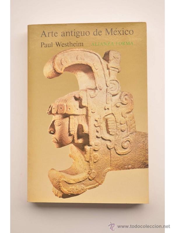 Libros: Arte antiguo de M&eacute;xico - WESTHEIM, Paul - Foto 1