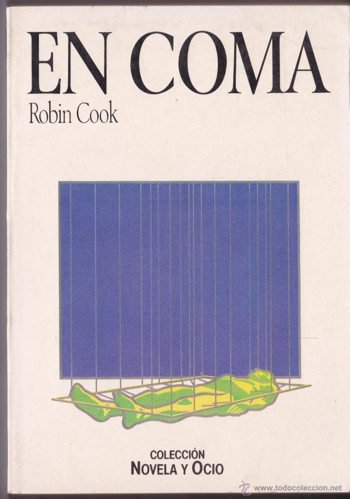 Libros: EN COMA &bull;&bull; ROBIN COOK &bull;&bull; COLECCI&Oacute;N NOVELA Y OCIO - Foto 1