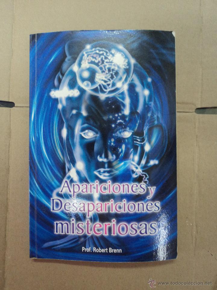Libros: Apariciones y Desapariciones misteriosas - Prof. Robert Brenn - Foto 1