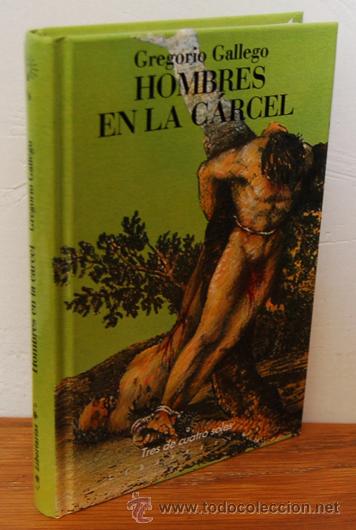 Libros: HOMBRES EN LA C&Aacute;RCEL - GREGORIO GALLEGO - Foto 1